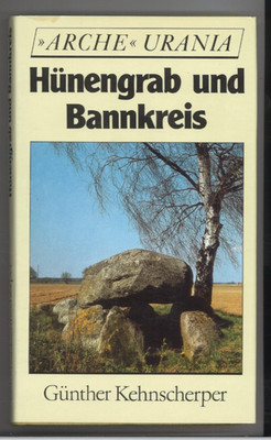 Hünengrab und Bannkreis, von der Eiszeit an - Spuren früher Besiedlung ...