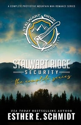 Stalwart Ridge Security (The Complete Series) by Esther E. Schmidt Paperback Boo