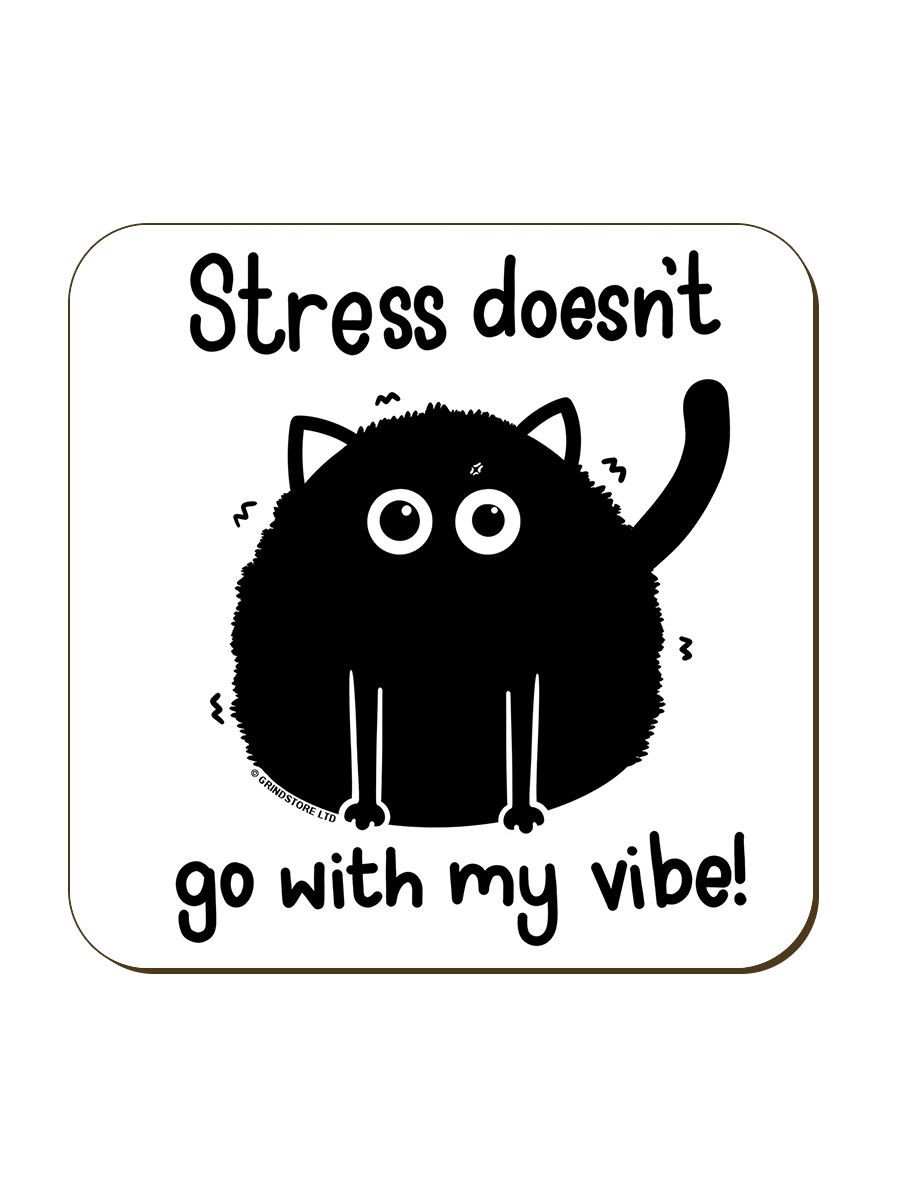 Stress Doesn't Go With My Vibe Coaster