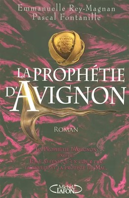 Die Prophezeiung von'Avignon, Emmanuelle Rey-Magnan und Pascal Fontanille