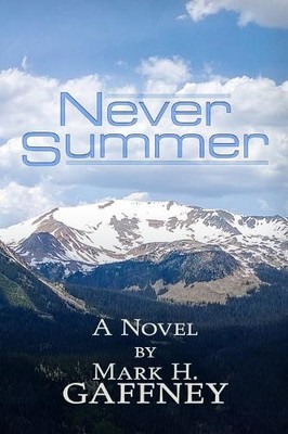 Mark Gaffney Never Summer (Taschenbuch)