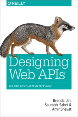 Designing Web APIs: Building APIs That Developers Love (Paperback or Softback)