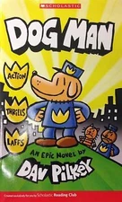 DogMan:An Epic Novel (Scholastic Reading Club) by Dan Pilkey