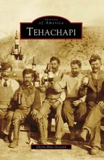 NEW Arcadia Publishing Tehachapi, CA 9780738555607 Images of America Trade Paper