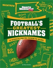 Football's Greatest Nicknames: The Refrigerator, Prime Time, Touchdown Tom, and
