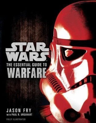 Star Wars : The Essential Guide to Warfare, (0345477626) Paperback