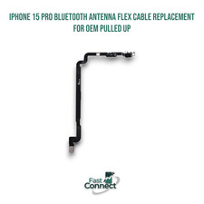 iPhone 15 Pro Bluetooth Antenna Flex Cable Replacement for OEM PULLED up