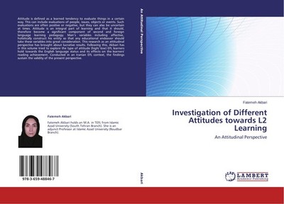 Investigation of Different Attitudes towards L2 Learning Fatemeh Akbari