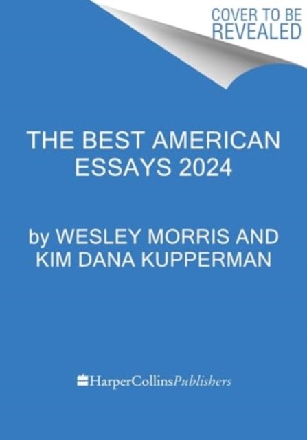 The Best American Essays 2024 by Kim Dana Kupperman (Paperback Book)