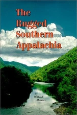 THE RUGGED SOUTHERN APPALACHIA: HATFIELD-MCCOY FEUD : By Willard Mounts