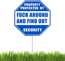 Funny FAFO around and Find Out Yard Sign, Home Security Sign, Property Protected