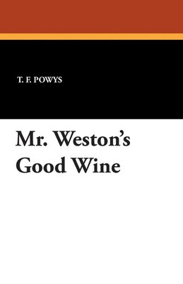 T. F. Powys | Mr. Weston's Good Wine | Taschenbuch | Englisch (2024)