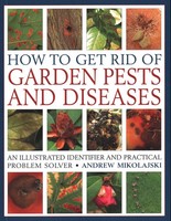 How To Get Rid Of Garden Pests And Diseases | Andrew Mikolajski | Taschenbuch