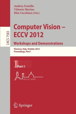 Fusiello - Computer Vision -- ECCV 2012. Workshops and Demonstrations  - X555z