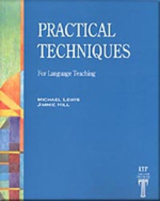 Practical Techniques for Language Teaching (LTP teach by Hill, Jimmie 0906717558