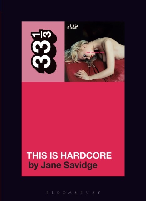 Pulp's This Is Hardcore by Jane  Savidge (Paperback Book) - Image 2