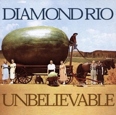 DIAMOND RIO - Unbelievable  (CD 1998)