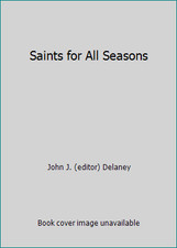 Saints for All Seasons by John J. editor Delaney