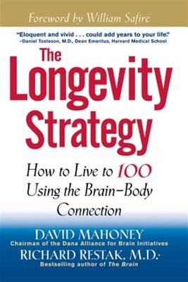 Longevity Strategy : How to Live to 100 Using the Brain-Body Connection, Pape...