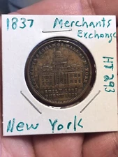 (1837) Hard Times Token Merchants Exchange NYC Not One Cent For Tribute HT-293