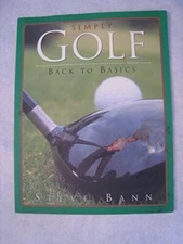 Simply Golf Back to Basics - Paperback By Steve Bann - GOOD