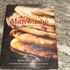 Man'oushe: Inside the Street Corner Lebanese Bakery by Barbara Abdeni Massaad (E