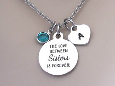 The Love Between Sisters is Forever Necklace, Sister Birthday Jewelry Gift