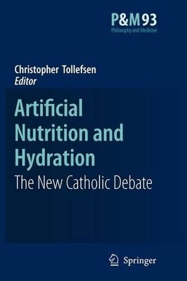 Artificial Nutrition and Hydration by Christopher Tollefsen - 9789048175673