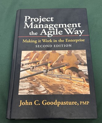 Project Management the Agile Way 2nd Edition Making It Work in the enterprise HC