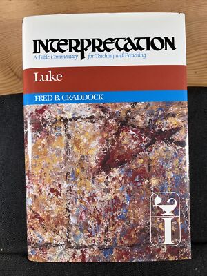 Interpretation: Luke by Fred B. Craddock (1990 Hardcover DJ)