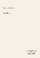 James Stephens | Deirdre | Taschenbuch | Englisch (2026) | Antiquum Novum Verlag
