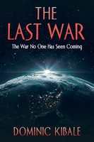 Dominic Kibale | The Last War | Taschenbuch | Englisch (2022) | Westbow Press