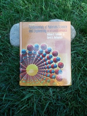 Fundamentals of Materials Science and Engineering: An Integrated Approach