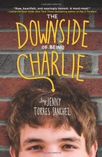 THE DOWNSIDE OF BEING CHARLIE By Jenny Torres Sanchez **Mint Condition**