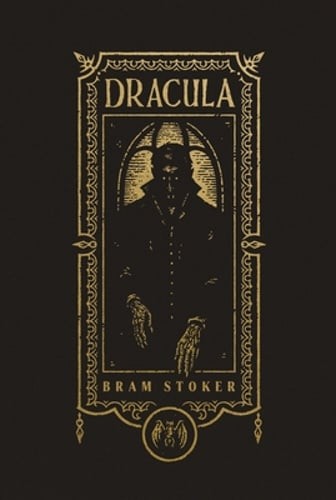 Dracula (the Gothic Chronicles Collection): Deluxe Edition by Bram Stoker: New