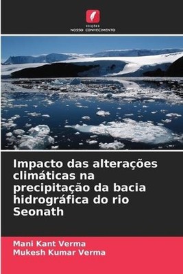 Impacto das alteraes climticas na precipitao da bacia hidrogrfica do rio Seonath