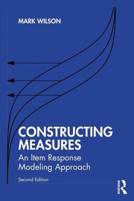 Constructing Measures: An Item Response Modeling Approach by Mark Wilson Paperba