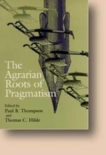 The Agrarian Roots of Pragmatism by Paul B. Thompson (English) Hardcover Book