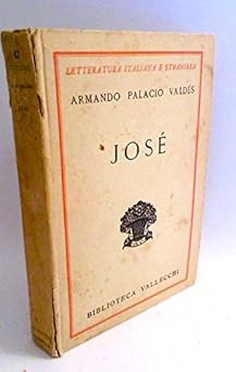 JOSE' [Paperback] ARMANDO PALACIO VALDES