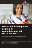 Natura E Morfologia Dei Segnali Di Comunicazione Sui Social Network Dembele Buch