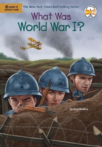 Nico Medina What Was World War I? (Paperback) What Was?