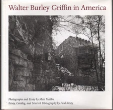 Walter Burley Griffin in America by Maldre, Mati & Paul Kruty