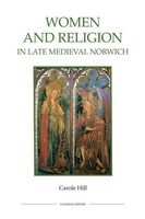 Carole Hill | Women And Religion In Late Medieval Norwich | Taschenbuch (2017)