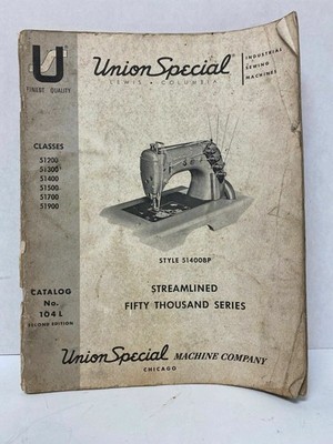 UNION SPECIAL CATALOG NO. 104L SECOND EDITION (STYLE 51400BP)