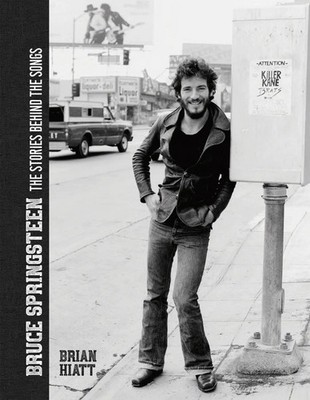 Bruce Springsteen - The Stories Behind the Songs | Brian Hiatt | Englisch | Buch