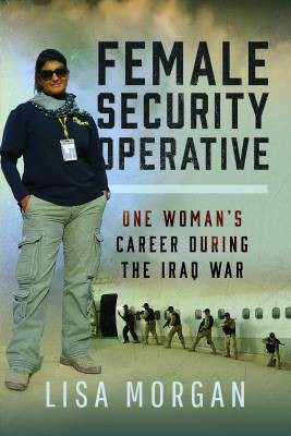 Female Security Operative, Morgan, Lisa,  Hardback