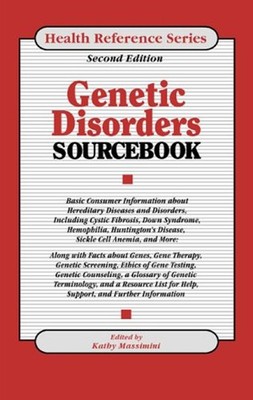 Genetic Disorders Sourcebook : Basic Consumer Health Information