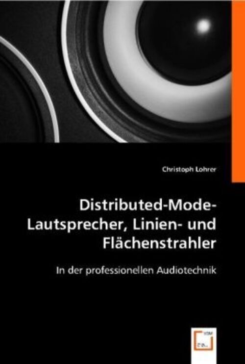 Christoph Lohrer | Distributed-mode-lautsprecher, Linien- Und