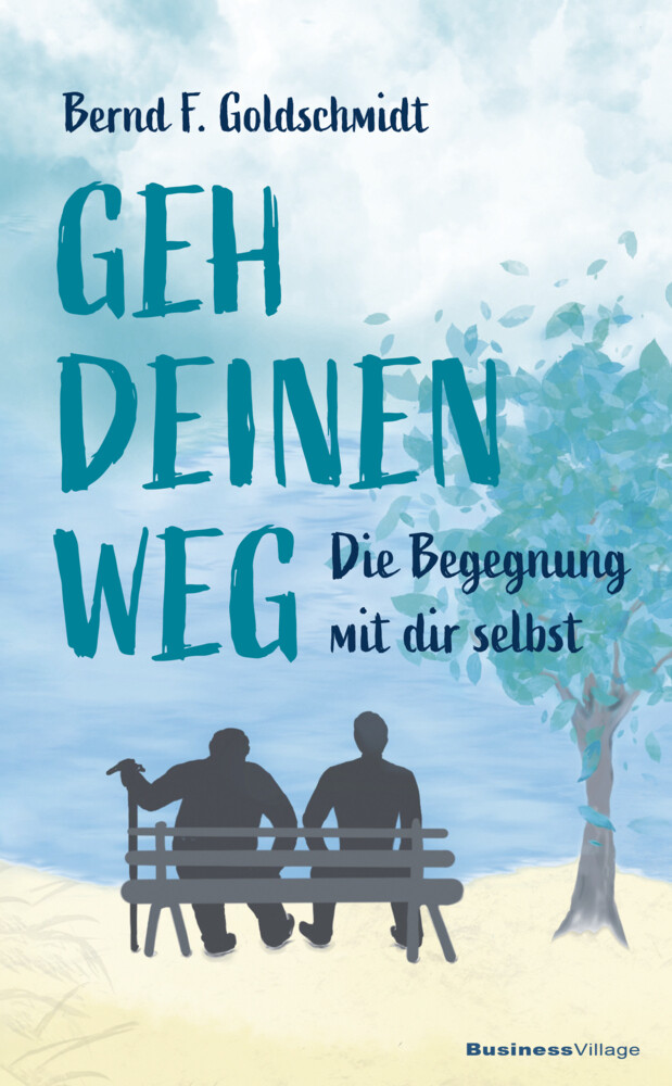 Thumbnail - Geh Deinen Weg | Die Begegnung Mit Dir Selbst | Godschmidt Bernd F. |