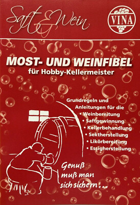Most und Weinfibel für den Hobbywinzer - Kellermeister Weinherstellung Saft Wein